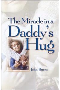 Miracle in a Daddy's Hug