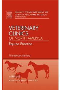 Therapeutic Farriery, an Issue of Veterinary Clinics: Equine Practice