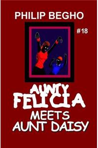 Aunty Felicia Meets Aunt Daisy