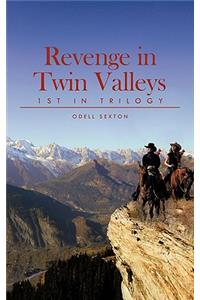 Revenge in Twin Valleys