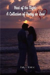 Heat of the Night: A Collection of Poetry on Love
