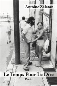 Le Temps Pour Le Dire