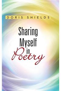 Sharing Myself in Poetry