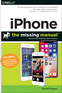 Iphone: The Missing Manual: The Book That Should Have Been in the Box