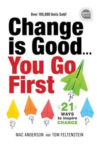 Change Is Good...You Go First
