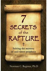 7 SECRETS of the RAPTURE