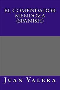 El Comendador Mendoza (Spanish)