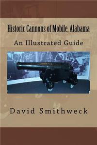 Historic Cannons of Mobile, Alabama