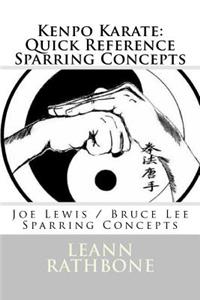 Kenpo Karate: Quick Reference Sparring Concepts: Joe Lewis / Bruce Lee Sparring Concepts