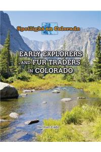 Early Explorers and Fur Traders in Colorado