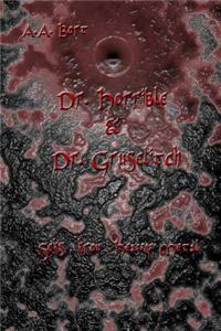 Dr. Horrible and Dr. Gruselitch Seks, Krou I Heavy Metal