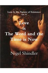 Love is The Word and the Time is Now