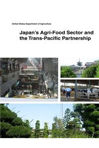 Japan's Agri-Food Sector and the Trans-Pacific Partnership