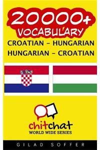 20000+ Croatian - Hungarian Hungarian - Croatian Vocabulary