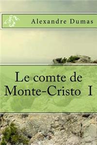 Le comte de Monte-Cristo I