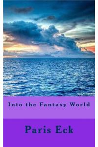 Into the Fantasy World