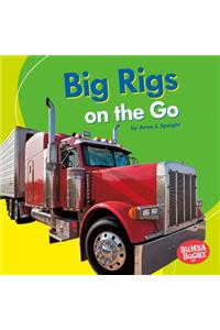 Big Rigs on the Go