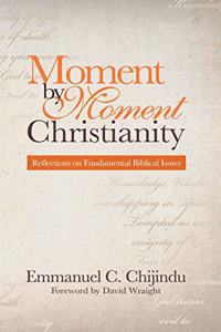Moment by Moment Christianity