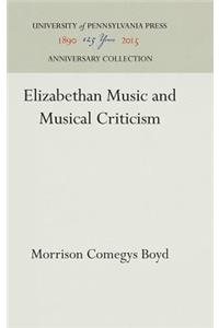 Elizabethan Music and Musical Criticism