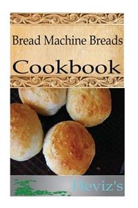 Bread Machine Breads