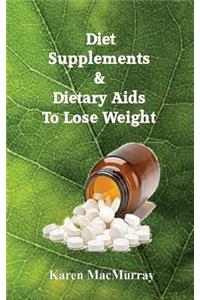 Diet Supplements & Dietary Aids to Lose Weight