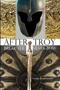 After Troy Break the Silver Bow