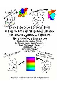 Learn Basic Colors Coloring Book in English for English speaking Children Fun Abstract Shapes to Emphasize Word Color Recognition