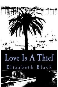 Love Is A Thief