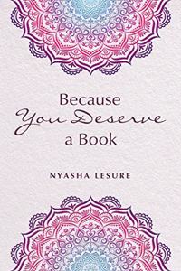 Because You Deserve a Book