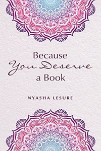 Because You Deserve a Book