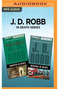 J. D. Robb in Death Series - Haunted in Death & Missing in Death