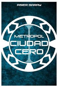 Metropol: Ciudad Cero