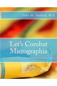 Let's Combat Micrographia