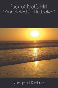 Puck of Pook's Hill (Annotated & Illustrated)