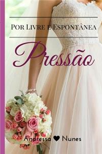 Por Livre e Espontânea Pressão