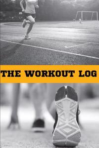 Workout Log: I Can I Will: Fitness and Workout Journal: Undated Daily Training: Fitness Journal and Diary Workout Log