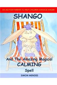 Shango and the Amazing Magical Calming Spell