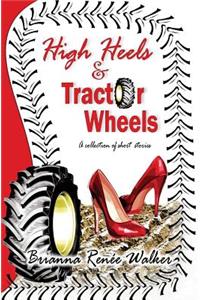 High Heels & Tractor Wheels