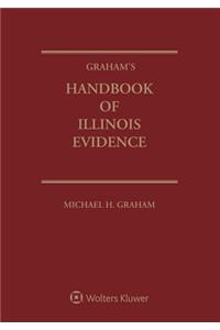 Graham's Handbook of Illinois Evidence