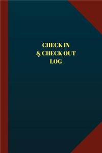 Check In & Check Out Log (Logbook, Journal - 124 pages 6x9 inches)