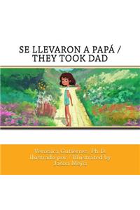 Se Llevaron a Papa / They Took Dad