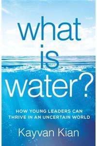 What Is Water?