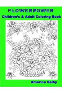 Flower Power Children's and Adult Coloring Book