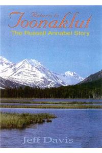 Return to Toonaklut: The Russell Annabel Story