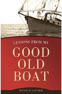 Lessons From My Good Old Boat