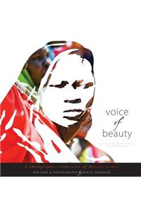 Voice of Beauty: A Photographic Celebration of African Women [With CD (Audio)]