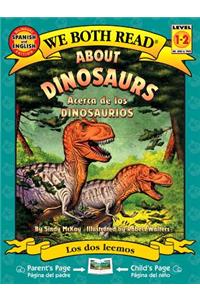About Dinosaurs/Acerca de Los Dinosaurios