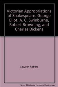 Victorian Appropriations of Shakespeare