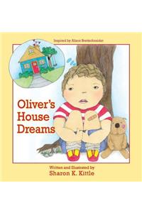 Oliver's House Dreams
