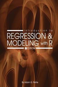 Introduction to Regression and Modeling with R